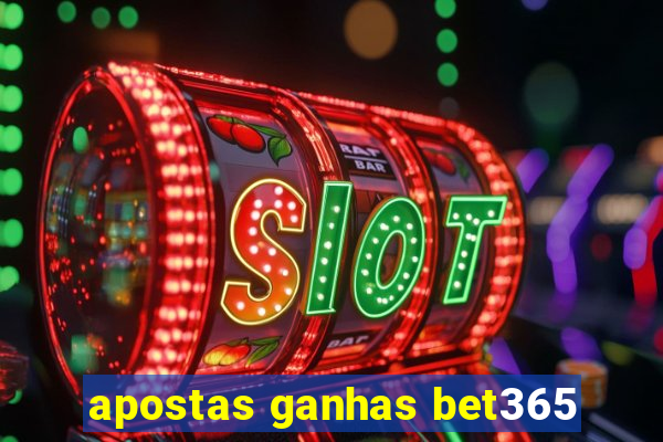 apostas ganhas bet365